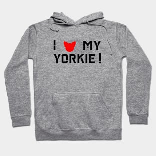 I love my Yorkie Graphic Logo Hoodie